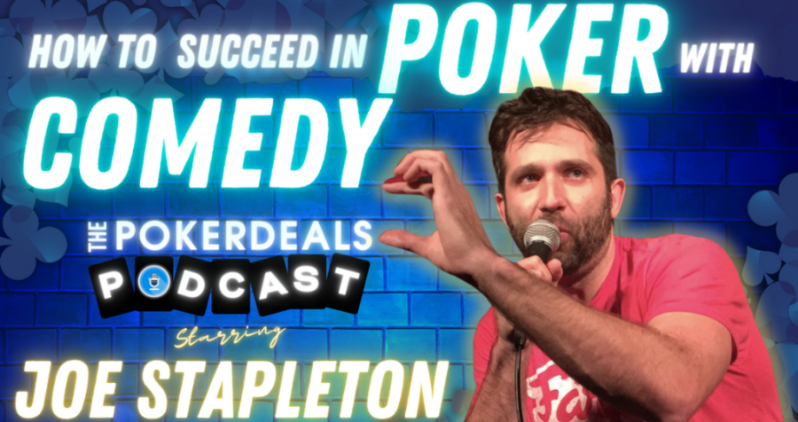 The Funny Side of Poker: the PokerDeals Podcast, Episode 3 with Joe Stapleton!